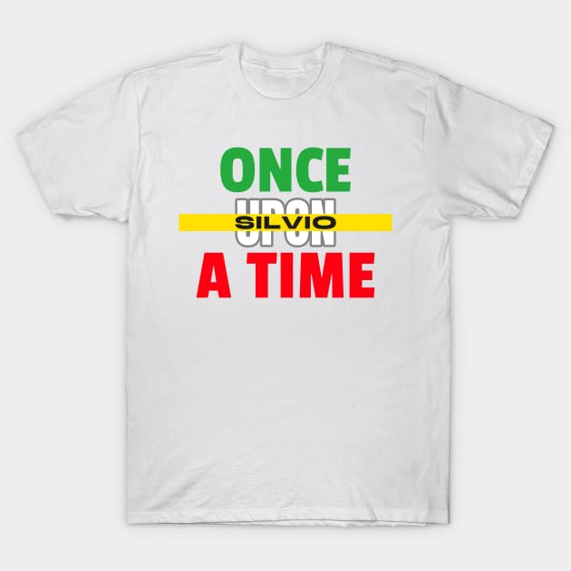 Once upon a time Silvio T-Shirt by JiggyChimp